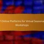 7 Online Platforms for Virtual Seasonal Workshops