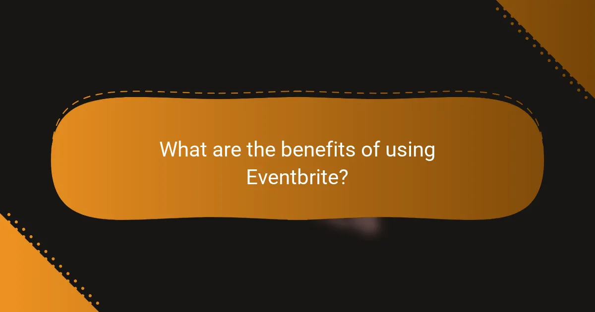 What are the benefits of using Eventbrite?