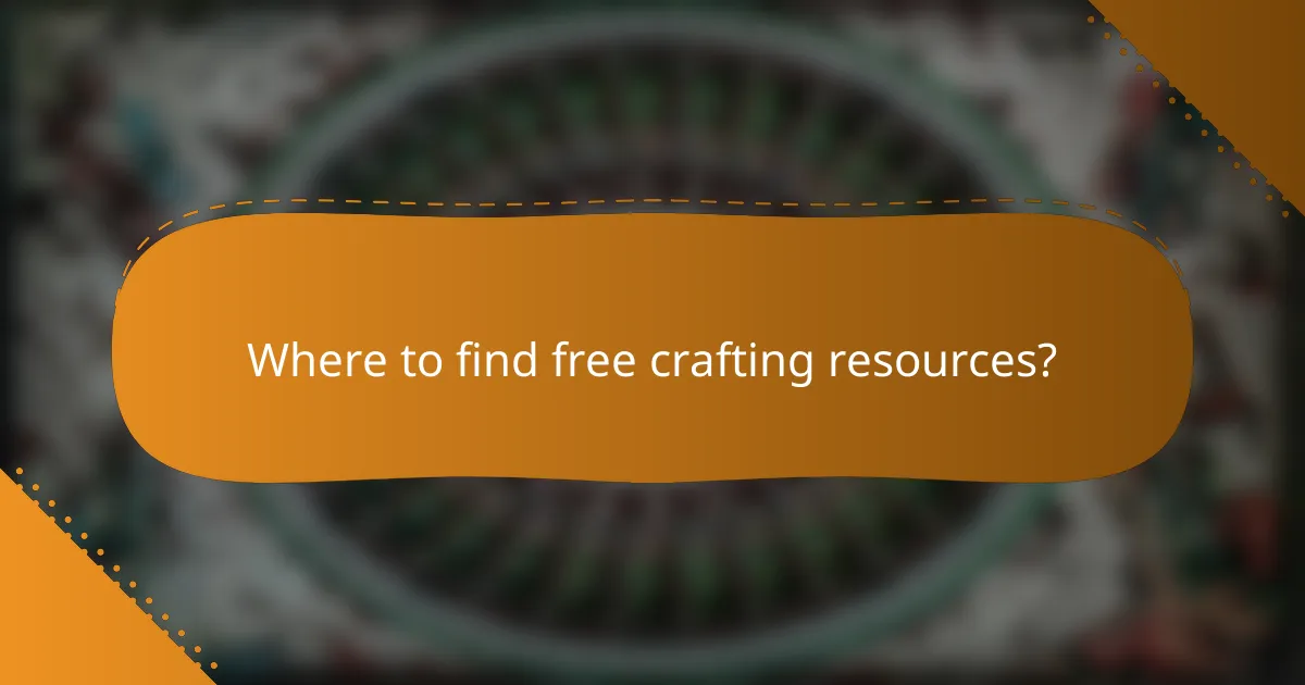 Where to find free crafting resources?
